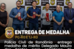 POL&Iacute;CIA CIVIL DE ROND&Ocirc;NIA ENTREGA MEDALHA DE M&Eacute;RITO DELEGADO MAURO DOS SANTOS PARA SERVIDORES DO TRIBUNAL DE JUSTI&Ccedil;A DE ROND&Ocirc;NIA(TJ&ndash;RO)