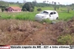 Ve&iacute;culo capota da BR &ndash; 421 e tr&ecirc;s v&iacute;timas s&atilde;o socorridas pelo SAMU &ndash; V&iacute;deo