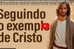 Seguindo o exemplo de Cristo (ESTUDOS NAS CARTAS DE PEDRO) – Vídeo
