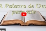 A Palavra de Deus para nós – Vídeo