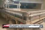 PC localiza esconderijo de quadrilha especializa em roubos e duas caminhonetes foram recuperadas em Ariquemes &ndash; V&iacute;deo