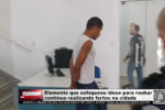 Elemento que esfaqueou idoso para roubar continua realizando furtos na cidade &ndash; LIVE: ESTAMOS NO AR! PROGRAMA BRONCA DA PESADA 