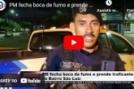 PM fecha boca de fumo e prende traficante no Bairro S&atilde;o Luiz &ndash; V&Iacute;DEO