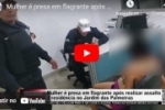Mulher &eacute; presa em flagrante ap&oacute;s realizar assalto &agrave; resid&ecirc;ncia no Jardim das Palmeiras &ndash; V&Iacute;DEO