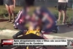 Ap&oacute;s atropelamento m&atilde;e e filhos s&atilde;o socorridos pelo SAMU na Av. Candeias &ndash; V&Iacute;DEO