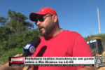 Prefeitura realiza manuten&ccedil;&atilde;o em ponte sobre o Rio Branco na LC&ndash;65 &ndash; V&iacute;deo