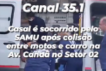 ARIQUEMES URGENTE: Casal &eacute; socorrido pelo SAMU ap&oacute;s colis&atilde;o entre motos e carro na Av. Cana&atilde; &ndash; V&iacute;deo