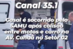 ARIQUEMES URGENTE: Casal é socorrido pelo SAMU após colisão entre motos e carro na Av. Canaã – Vídeo