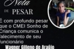 ARIQUEMES: Nota de pesar pelo falecimento de Wagner Gilleno de Araújo, Funcionário da Creche Sonho de Criança