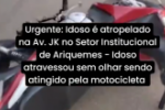 ARIQUEMES URGENTE: Idoso &eacute; atrpoelado na Av. JK no Setor institucional &ndash; Idoso atravessou sem olhar e acabou atingido pela motocicleta &ndash; V&iacute;deo