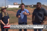 Prefeita Carla Redano e Secretario Baleado falam das obras em Ariquemes &ndash; V&iacute;deo