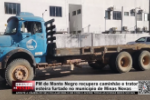 PM de Monte Negro recupera caminh&atilde;o e trator esteira furtado no munic&iacute;pio de Minas Novas &ndash; V&iacute;deo