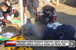 Homem sofre fratura exposta após grave colisão entre carro e moto no Setor 06 – Vídeo