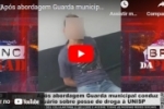 Após abordagem Guarda municipal conduz usuário sobre posse de droga à UNISP – VÍDEO