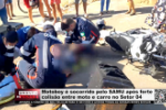 Motoboy &eacute; socorrido pelo SAMU ap&oacute;s forte colis&atilde;o entre moto e carro no Setor 04 &ndash; V&iacute;deo