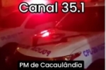 CACAULÂNDIA: PM prende homem por tentativa de Feminicídio – VÍDEO
