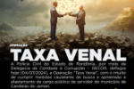 PC/RO deflagra Opera&ccedil;&atilde;o Taxa Venal em Candeias do Jamari