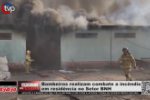 Bombeiros realizam combate a inc&ecirc;ndio em resid&ecirc;ncia no Setor BNH &ndash; V&iacute;deo