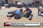 Colisão entre duas motos deixa homem ferido na Av. Canaã – Vídeo