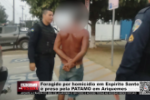 Foragido por homicídio em Espirito Santo é preso pela PATAMO em Ariquemes – Vídeo