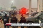 Opera&ccedil;&atilde;o conjunta entre PC e PM desarticula Fac&ccedil;&atilde;o Criminosa criada em Vilhena &ndash; V&iacute;deo