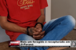 Mais um foragido é recapturado em Ji–Paraná – Vídeo