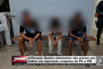 Ji Paraná: Quatro elementos são presos por tráfico em operação conjunta da PC e PM – Vídeo