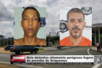Dois detentos altamente perigosos fogem do pres&iacute;dio de Ariquemes &ndash; V&iacute;deo
