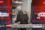 PF cumpre 30 mandados em opera&ccedil;&atilde;o contra tr&aacute;fico de drogas em RO e mais tr&ecirc;s estados &ndash; V&iacute;deo
