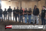 Pol&iacute;cia Civil juntamente com PRF realizam incinera&ccedil;&atilde;o de drogas em Ariquemes &ndash; V&iacute;deo