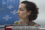 Patrícia Perioto – Analista de Negócios do SEBRAE fala sobre o Curso: Alcance o melhor planejamento estratégico – Vídeo