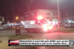 Motociclista &eacute; socorrida pelo SAMU ap&oacute;s perder controle de dire&ccedil;&atilde;o e cair na Av. Capit&atilde;o S&iacute;lvio &ndash; V&iacute;deo
