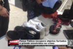 For&ccedil;a T&aacute;tica recupera objetos furtados e prende envolvidos no crime &ndash; V&iacute;deo
