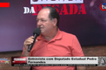 Entrevista com Deputado Estadual Pedro Fernandes – Vídeo