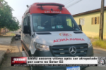 SAMU socorre v&iacute;tima ap&oacute;s ser atropelado por carro no setor 02 &ndash; V&iacute;deo