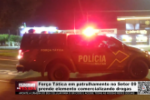 For&ccedil;a T&aacute;tica em patrulhamento no Setor 09 prende elemento comercializando drogas &ndash; V&iacute;deo