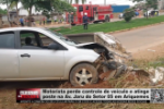 Motorista perde controle de veículo e atinge poste na Av. Jaru do Setor 05 em Ariquemes – Vídeo