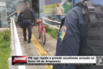 PM age rápido e prende assaltante armado no Setor 04 de Ariquemes – LIVE: ESTAMOS NO AR! PROGRAMA BRONCA DA PESADA