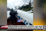 Polícia Federal apreende aeronave com meia tonelada de cocaína na fronteira de RO e MT – Vídeo