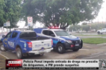 Polícia Penal impede entrada de droga no presídio de Ariquemes, e PM prende suspeitos – Vídeo