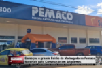 Começou o grande Feirão da Madrugada na Pemaco Materiais para Construção em Ariquemes – Vídeo