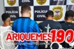 Urgente: Agentes da 1• Delegacia da Polícia Civil de Ariquemes prendem Quatro Homens por Estelionato em Porto Velho Após Perseguição
