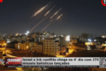 Israel x Irã – Conflito chega no 4° dia com 370 mísseis balísticos lançados – Vídeo