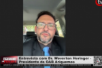 Entrevista com Dr. Weverton Heringer – Presidente da OAB Ariquemes