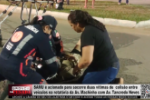 SAMU é acionado para socorre duas vítimas de colisão entre veículos na rotatória da Av. Machadinho com Av. Tancredo Neves – Vídeo