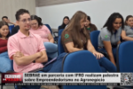 SEBRAE em parceria com IFRO realizam palestra sobre Empreendedorismo no Agronegócio – Vídeo
