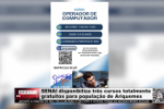SENAI disponibiliza três cursos totalmente gratuitos para população de Ariquemes – Vídeo