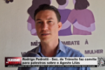 Rodrigo Pedrotti Sec de Trânsito faz convite para palestras sobre o Agosto Lilás – Vídeo