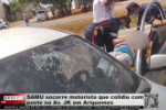 SAMU socorre motorista que colidiu com poste na Av. JK em Ariquemes – Vídeo