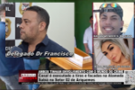 Entrevista – Delegado Dr. Francisco: "Ambos tinham envolvimento com o mundo do crime" Casal é executado a tiros e facadas